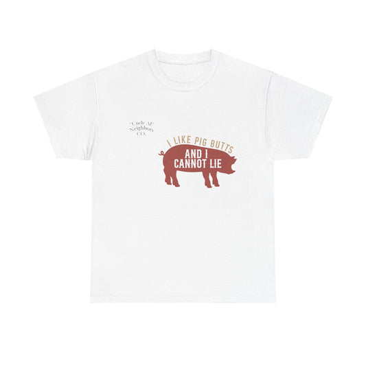 Pig BBQ T-Shirt — "I Like Pig Butts and I Cannot Lie" Graphic Tee by Printify